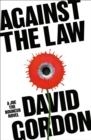 AGAINST THE LAW | 9781801104791 | DAVID GORDON