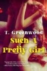 SUCH A PRETTY GIRL | 9781496739322 | T GREENWOOD