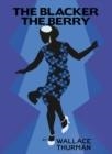 THE BLACKER THE BERRY | 9781784877576 | WALLACE THURMAN