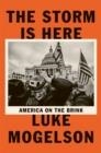 THE STORM IS HERE | 9781529418729 | LUKE MOGELSON