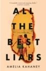 ALL THE BEST LIARS | 9781529510553 | AMELIA KAHANEY