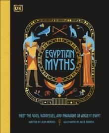 EGYPTIAN MYTHS : MEET THE GODS, GODDESSES, AND PHARAOHS OF ANCIENT EGYPT | 9780241538739 | JEAN MENZIES