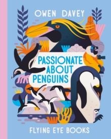 PASSIONATE ABOUT PENGUINS | 9781838740771 | OWEN DAWEY