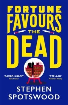 FORTUNE FAVOURS THE DEAD | 9781472274816 | STEPHEN SPOTSWOOD