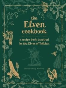 THE ELVEN COOKBOOK | 9780753734681 | ROBERT TUESLEY ANDERSON