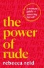 POWER OF RUDE | 9781409195313 | REBECCA REID