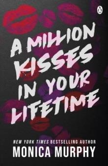 A MILLION KISSES IN YOUR LIFETIME: TIKTOK MADE ME BUY IT! | 9781405955560 | MONICA MURPHY