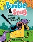 BUMBLE AND SNUG 02 AND THE EXCITED UNICORN | 9781444958058 | MARK BRADLEY 