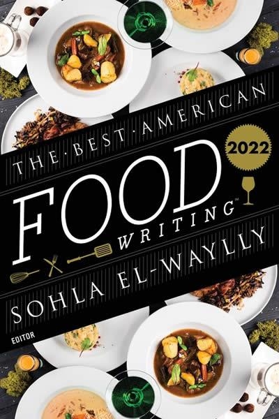 BEST AMERICAN FOOD WRITING 2022 | 9780063254411 | SOHLA EL-WAYLLY