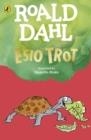 ESIO TROT | 9780241568651 | ROALD DAHL