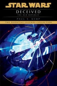 DECEIVED: STAR WARS LEGENDS (THE OLD REPUBLIC) | 9780593498941 | PAUL S KEMP