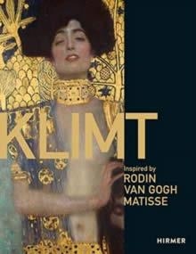 KLIMT: INSPIRED BY VAN GOGH RODIN MATISSE | 9783777435183 | VAN GOGH MUSEUM