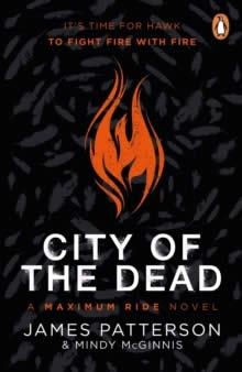 CITY OF THE DEAD: A MAXIMUM RIDE NOVEL | 9781529120127