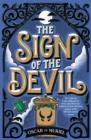 THE SIGN OF THE DEVIL : THE FINAL FREY & MCGRAY MYSTERY - ALL WILL BE REVEALED... | 9781409187707 | OSCAR DE MURIEL