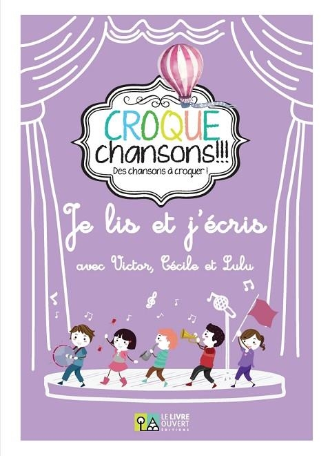 JE LIS ET J'ECRIS-CROQUE CHANSONS | 9786185258160