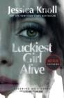 LUCKIEST GIRL ALIVE | 9781529090444 | JESSICA KNOLL