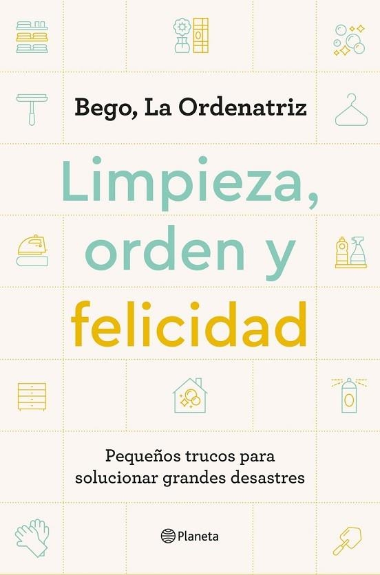 LIMPIEZA, ORDEN Y FELICIDAD | 9788408261896 | BEGO, LA ORDENATRIZ