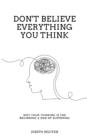 DON'T BELIEVE EVERYTHING YOU THINK | 9798986406503 | JOSEPH NGUYEN