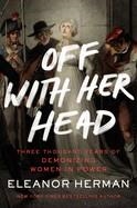 OFF WITH HER HEAD | 9780063095670 | ELEANOR HERMAN