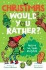 CHRISTMAS WOULD YOU RATHER | 9780008524425 | CATHERINE BRERETON