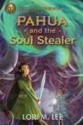 PAHUA AND THE SOUL STEALER | 9781368069052 | LORI LEE