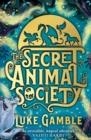 THE SECRET ANIMAL SOCIETY | 9780702309618 | LUKE GAMBLE