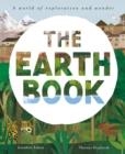 THE EARTH BOOK : A WORLD OF EXPLORATION AND WONDER | 9781838914592