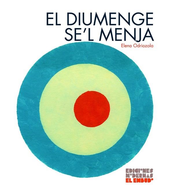 EL DIUMENGE SE'L MENJA | 9788412247534 | ODRIOZOLA BELÁSTEGUI, ELENA