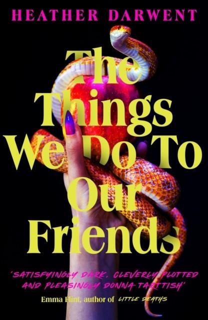 THE THINGS WE DO TO OUR FRIENDS | 9780241538838 | HEATHER DARWENT