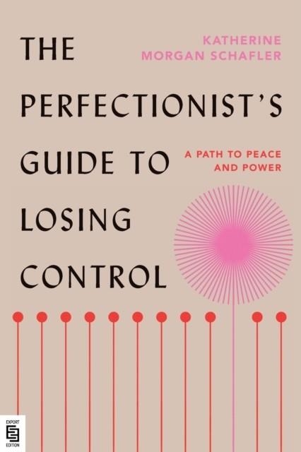 THE PERFECTIONIST'S GUIDE TO LOSING CONTROL | 9780593544006 | KATHERINE MORGAN SCHAFLER