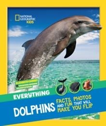 EVERYTHING: DOLPHINS | 9780008267742 | NATIONAL GEOGRAPHIC KIDS