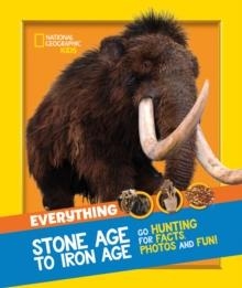 EVERYTHING: STONE AGE TO IRON AGE | 9780008444747 | NATIONAL GEOGRAPHIC KIDS