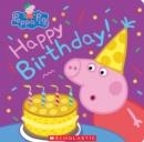 HAPPY BIRTHDAY! (PEPPA PIG) | 9781338546132