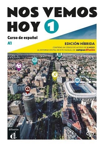 NOS VEMOS HOY 1 ED. HIBRÍDA EDICIÓN PARA ESTUDIANTES | 9788419236319 | LLORET IVORRA, EVA MARÍA/RIBAS, ROSA/WIENER, BIBIANA/GÖRRISSEN, MARGARITA/HÄUPTLE-BARCELÓ, MARIANNE