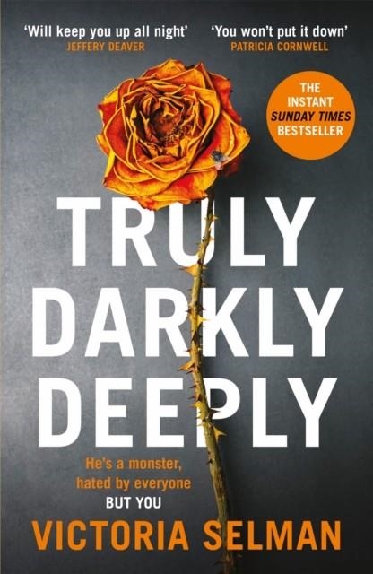 TRULY DARKLY DEEPLY | 9781529420685 | VICTORIA SELMAN