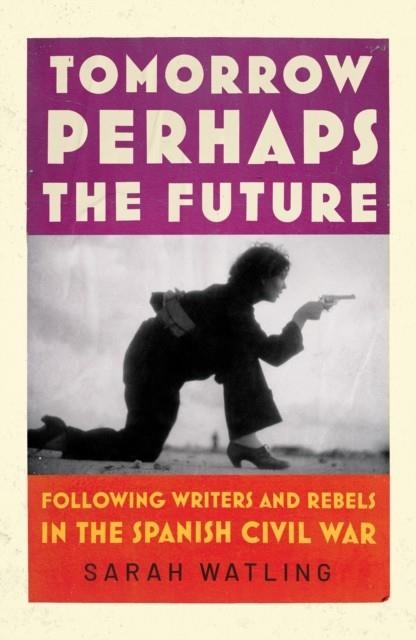 TOMORROW PERHAPS THE FUTURE | 9781787332409 | SARAH WATLING