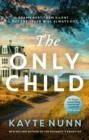 THE ONLY CHILD | 9781398709775 | KAYTE NUNN