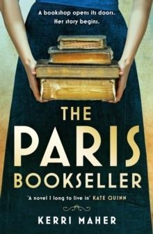 THE PARIS BOOKSELLER : A SWEEPING STORY OF LOVE, FRIENDSHIP AND BETRAYAL IN BOHEMIAN 1920S PARIS | 9781472290786 | KERRI MAHER