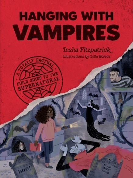 HANGING WITH VAMPIRES | 9781683693413 | INSHA FITZPATRICK