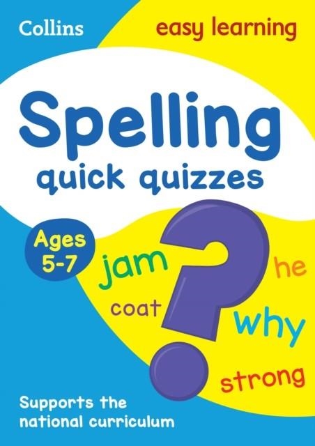 SPELLING QUICK QUIZZES AGES 5-7 : IDEAL FOR HOME LEARNING | 9780008212452 | COLLINS EASY LEARNING