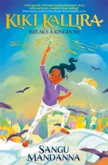 KIKI KALLIRA 01: BREAKS A KINGDOM | 9781444963441 | SANGU MANDANNA