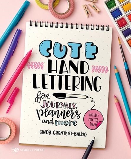 CUTE HAND LETTERING | 9781782218616 | CINDY GUENTERT-BALDO 