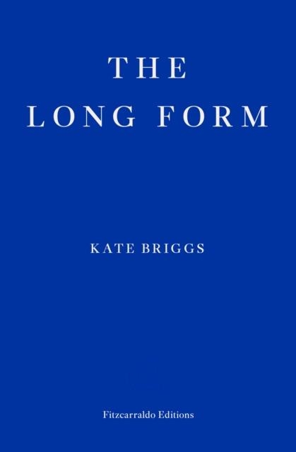 THE LONG FORM | 9781804270325 | KATE BRIGGS