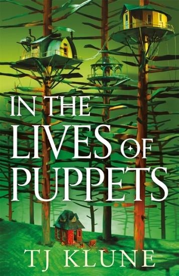 IN THE LIVES OF PUPPETS | 9781529088038 | T J KLUNE