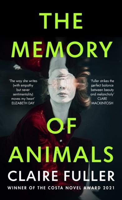 THE MEMORY OF ANIMALS | 9780241614846 | CLAIRE FULLER