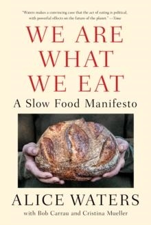 WE EAT WHAT WE ARE | 9780525561552 | ALICE WATERS