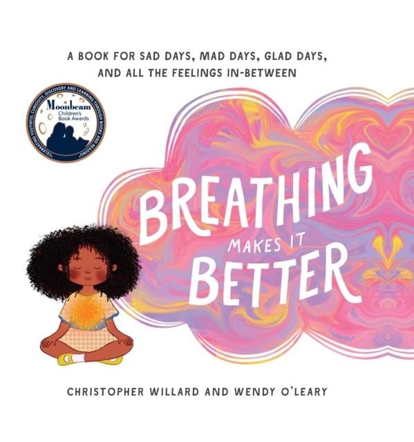 BREATHING MAKES IT BETTER | 9781611804690 | WILLARD/ O'LEARY