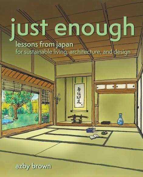 JUST ENOUGH LESSONS JAPAN SUSTAI | 9781611720778 | AZBY BROWN