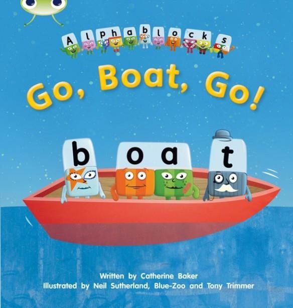 GO, BOAT, GO! (ALPHABLOCKS) | 9781408279625