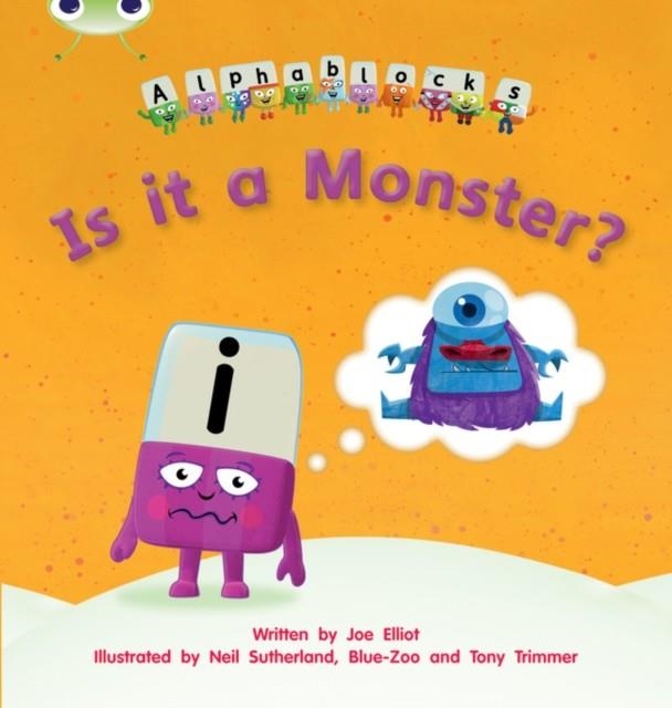 IS IT A MONSTER? (ALPHABLOCKS) | 9781408279656